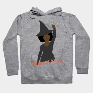 This Witch Votes-Black Woman! Hoodie